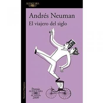 El viajero del siglo - Andrés Neuman