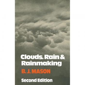 Nubes, Lluvia y Creación de Lluvias - 2ª Edición en Rústica, Cambridge