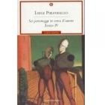 Six Characters in Search of an Author - Enrico IV by Luigi Pirandello