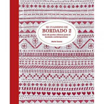 Mi cuaderno de bordado 2 Guía de puntos clásicos para el bordado contemporáneo - Marie Suarez