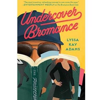Undercover Bromance by Lyssa Kay Adams