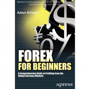 Forex for Beginners: Comprehensive Guide to Profiting in Global Currency Markets