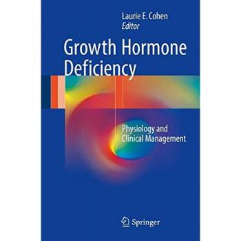 Growth Hormone Deficiency: Physiology and Clinical Management