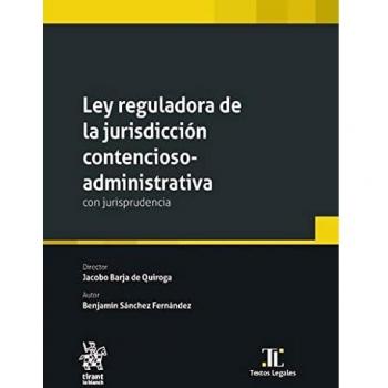 Ley reguladora de la jurisdicción contencioso-administrativa. Con jurisprudencia (Textos Legales
