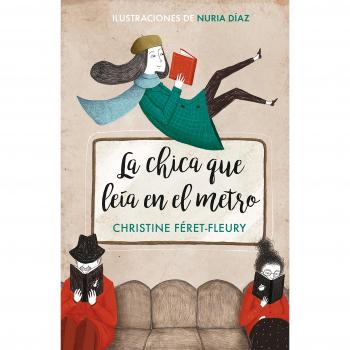 La chica que leía en el metro - Christine Féret-fleury / Nuria Díaz