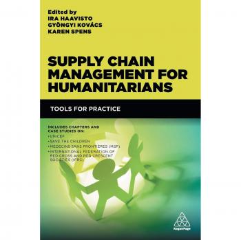 Humanitarian Supply Chain Management: Practical Tools and Strategies