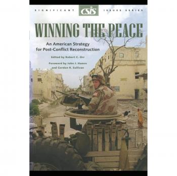 Winning the Peace: American Strategy for Post-Conflict Reconstruction - CSIS Insights Edition