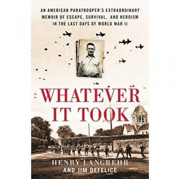 Whatever It Took: An American Paratrooper's Extraordinary Memoir of Escape, Survival, and Heroism in