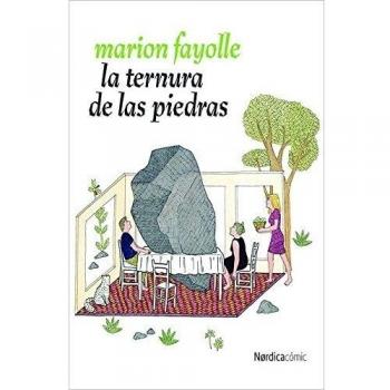 La Ternura De La Piedras - Marion Fayolle