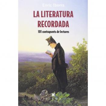 La literatura recordada: 101 contrapunts de lectures: 43 - Enric Iborra Posadas