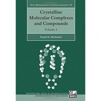 Crystalline Molecular Complexes and Compounds: Structures and Principles: 18