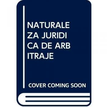 Naturaleza Jurídica de Arbitraje: 9