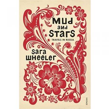 Mud and Stars de Sara Wheeler