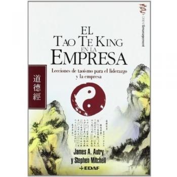 Tao Te King En La Empresa, El - James A Autry Stephen Mitchell