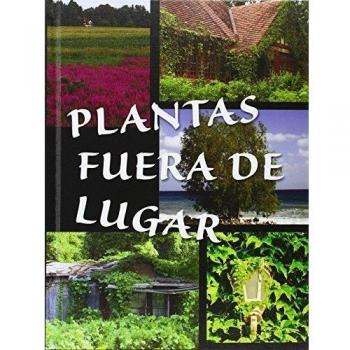 Plantas fuera de lugar