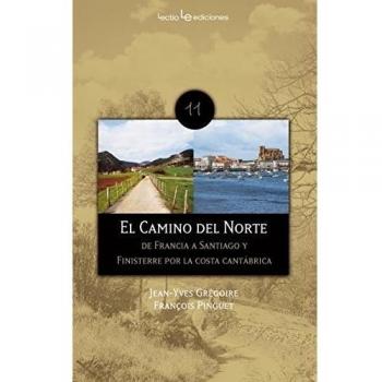 El Camino Del Norte: De Francia a Santiago y Finisterre por la costa cantábrica: 11