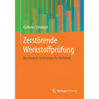 Zerstörende Werkstoffprüfung: Mechanisch-technologische Verfahren