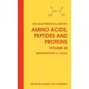 Amino Acids, Peptides and Proteins: Volume 28
