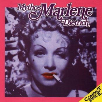 Mythos Marlene Dietrich - Marlene Dietrich