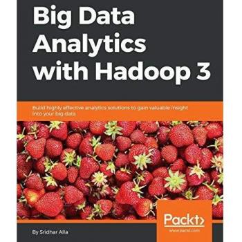 Big Data Analytics with Hadoop 3 - Comprehensive Guide and Techniques