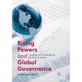 Rising Powers and Global Governance: Changes and Challenges for the World's Nations