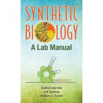 Synthetic Biology: A Lab Manual