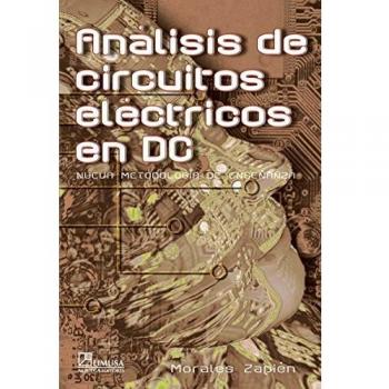 Analisis de circuitos electricos en dc/ Analysis of Electrical Circuits in DC: Nueva Metodologia De Ensenanza