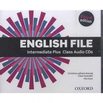 English File 3rd Edition Intermediate Plus. Class CD: The best way to get your students talking