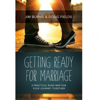 Getting Ready for Marriage: A Practical Road Map for Your Journey Together