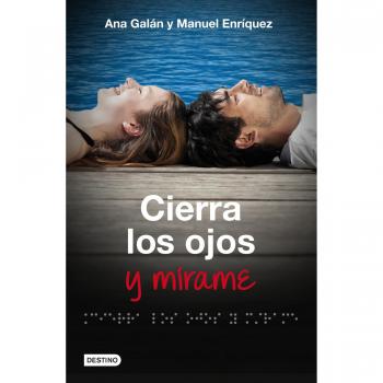 Cierra los ojos y mírame
