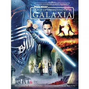 Star Wars: El Pop-Up definitivo De La Galaxia - Matthew Reinhart Y Kevin M. Wilson
