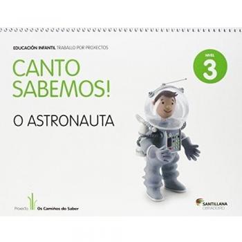CANTO SABEMOS NIVEL 3 O ASTRONAUTA - 9788499722108