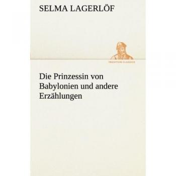 The Princess of Babylon and Other Tales (TREDITION CLASSICS)