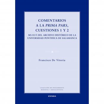 COMENTARIOS A LA PRIMA PARS, CUESTIONES 1 Y 2: MS 85/3 del archivo histórico de la Universidad Pontificia de Salamanaca: 187