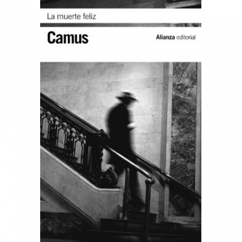 La muerte feliz - Albert Camus