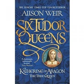 Six Tudor Queens 1 Six Tudor Queens Paperback