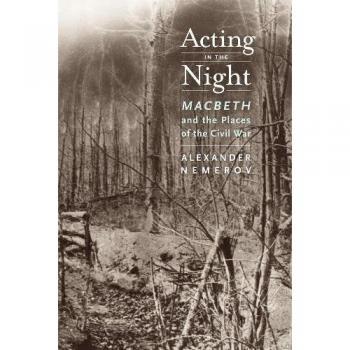 Acting in the Night: Macbeth and the Places of the Civil War