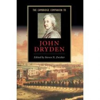 Cambridge Companion to John Dryden: Literary Analysis and Historical Context