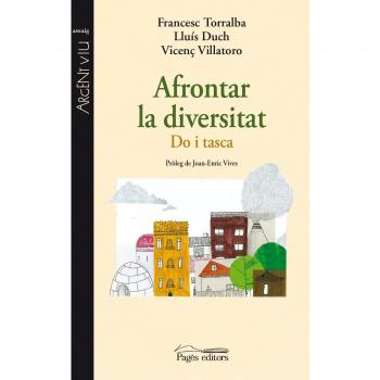 Afrontar la diversitat - Torralba Roselló, Francesc/duch álvarez, Lluís/villatoro Lamolla, Vicenç
