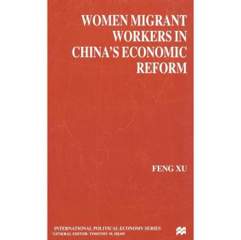 Women Migrant Workers in China's Economic Reform
