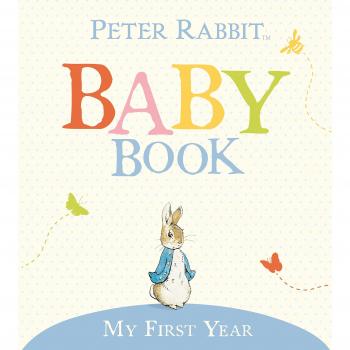 The Original Peter Rabbit Baby Book - My First Year