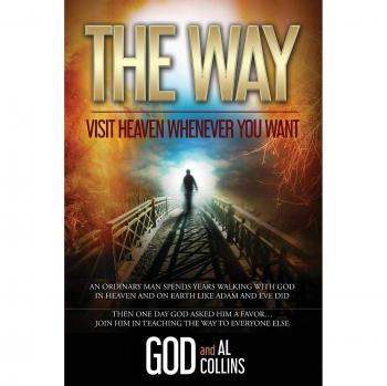 The Divine Path: Access Heaven Anytime, by God