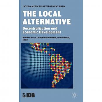 The Local Alternative: Decentralization and Economic Development