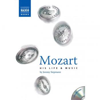 Mozart: His Life and Music