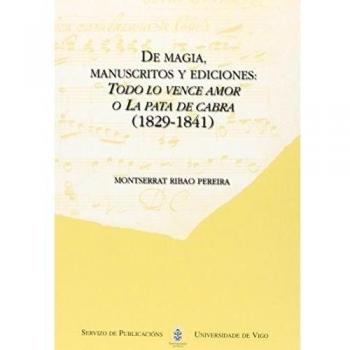 De magia, manuscritos y ediciones: Todo lo vence el amor o La pata de cabra