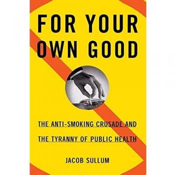 Sullum, Jacob: Para Tu Propio Bien - Edición de Bolsillo