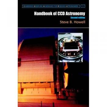 CCD Astronomy Handbook: Second Edition - Cambridge Observing Handbooks for Research Astronomers