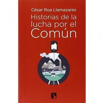 Historias De La Lucha Por El Comun