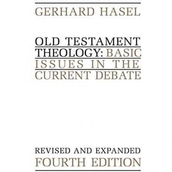 Revised Old Testament Theology: Key Debates and Issues by Gerhard Hasel