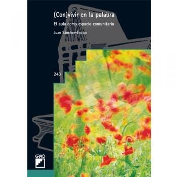 (Con)vivir en la palabra: El aula como espacio comunitario: 243 (Didáctica de la lengua y de la literatura)
